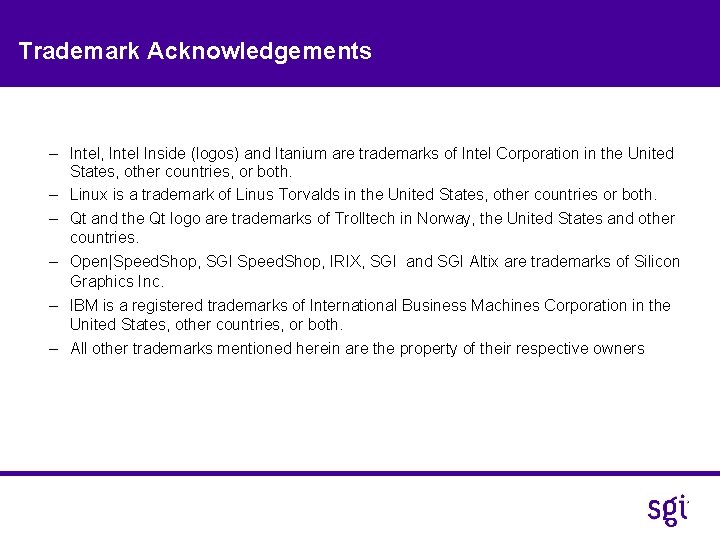 Trademark Acknowledgements – Intel, Intel Inside (logos) and Itanium are trademarks of Intel Corporation