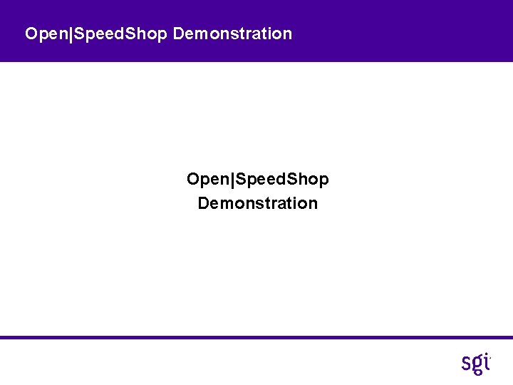 Open|Speed. Shop Demonstration 