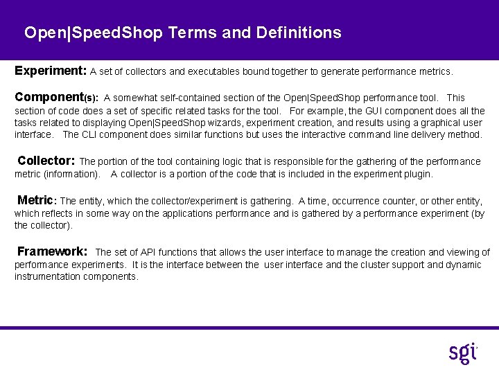 Open|Speed. Shop Terms and Definitions Experiment: A set of collectors and executables bound together