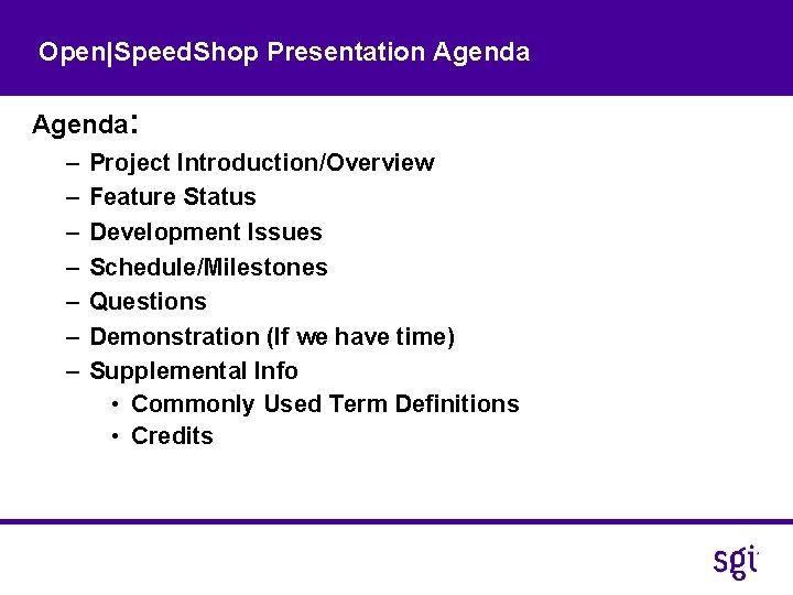 Open|Speed. Shop Presentation Agenda: – – – – Project Introduction/Overview Feature Status Development Issues
