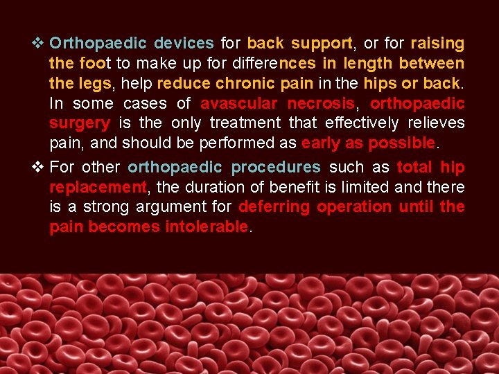 v Orthopaedic devices for back support, or for raising the foot to make up