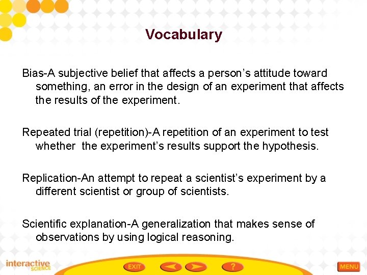 Vocabulary Bias-A subjective belief that affects a person’s attitude toward something, an error in