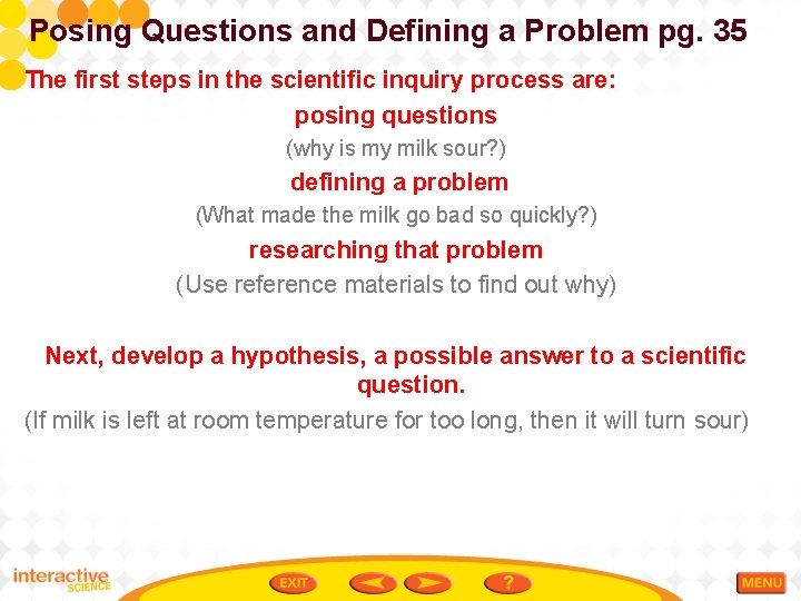 Posing Questions and Defining a Problem pg. 35 The first steps in the scientific