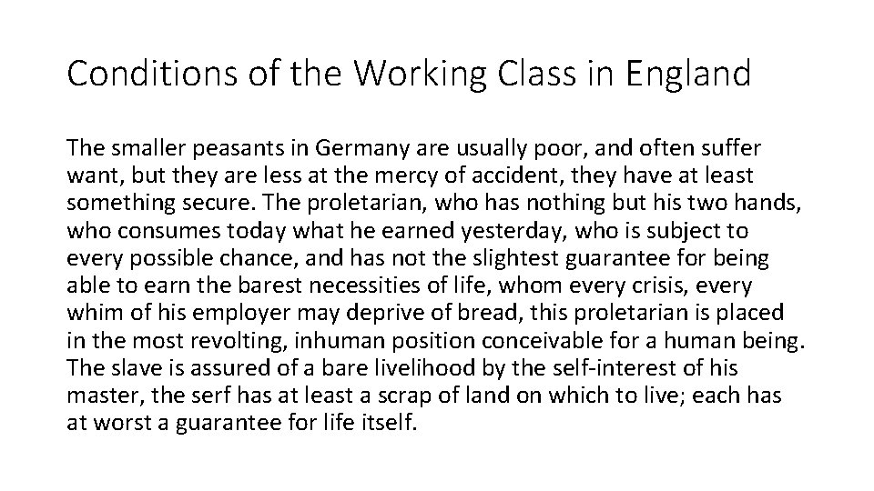 Conditions of the Working Class in England The smaller peasants in Germany are usually