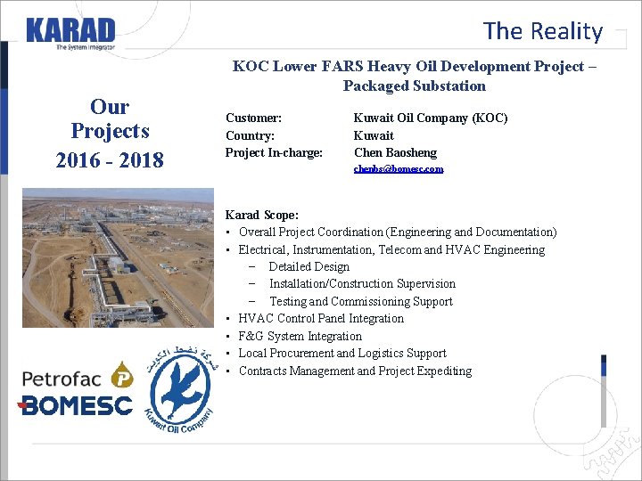 The Reality KOC Lower FARS Heavy Oil Development Project – Packaged Substation Our Projects The Reality KOC Lower FARS Heavy Oil Development Project – Packaged Substation Our Projects