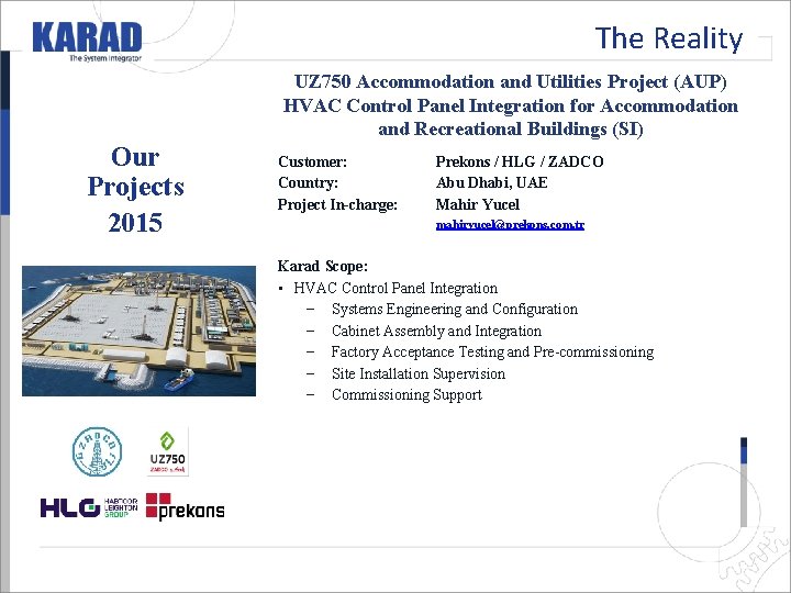 The Reality UZ 750 Accommodation and Utilities Project (AUP) HVAC Control Panel Integration for The Reality UZ 750 Accommodation and Utilities Project (AUP) HVAC Control Panel Integration for
