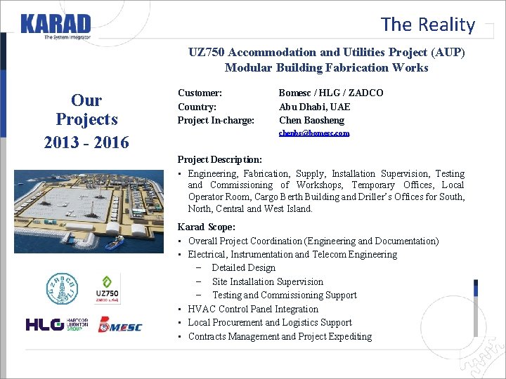 The Reality UZ 750 Accommodation and Utilities Project (AUP) Modular Building Fabrication Works Our The Reality UZ 750 Accommodation and Utilities Project (AUP) Modular Building Fabrication Works Our