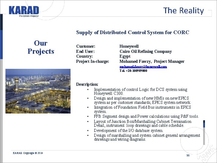 The Reality Supply of Distributed Control System for CORC Our Projects Customer: End User: The Reality Supply of Distributed Control System for CORC Our Projects Customer: End User: