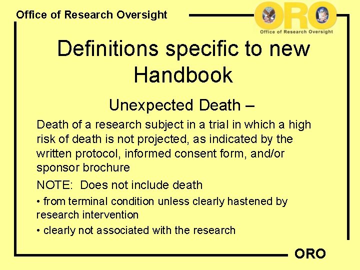 Office of Research Oversight Definitions specific to new Handbook Unexpected Death – Death of
