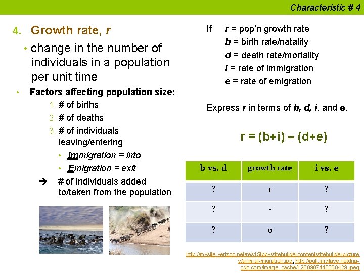 Characteristic # 4 4. Growth rate, r If • change in the number of