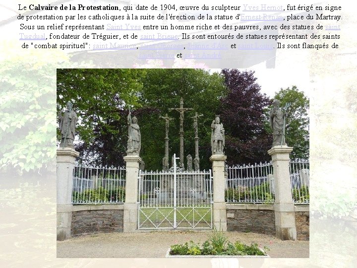  Le Calvaire de la Protestation, qui date de 1904, œuvre du sculpteur Yves