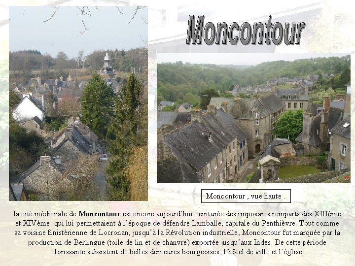 Moncontour , vue haute. la cité médiévale de Moncontour est encore aujourd’hui ceinturée des