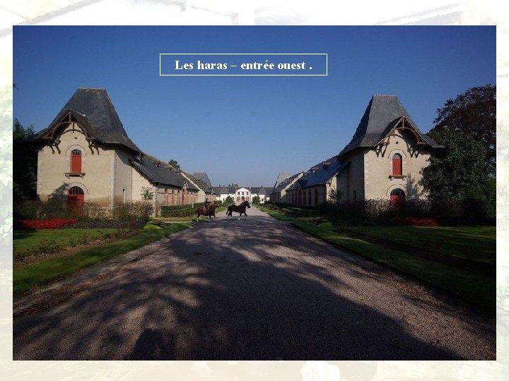 Les haras – entrée ouest. 