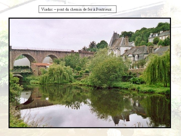 Viaduc – pont du chemin de fer à Pontrieux. 