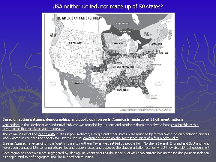 USA neither united, nor made up of 50 states? Based on voting patterns, demographics,
