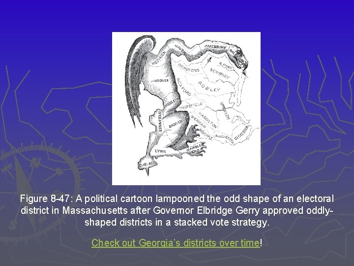 Figure 8 -47: A political cartoon lampooned the odd shape of an electoral district
