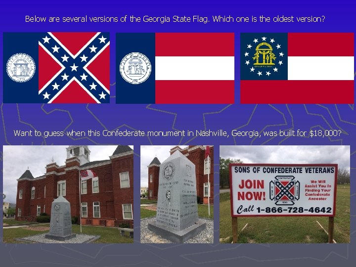 Below are several versions of the Georgia State Flag. Which one is the oldest