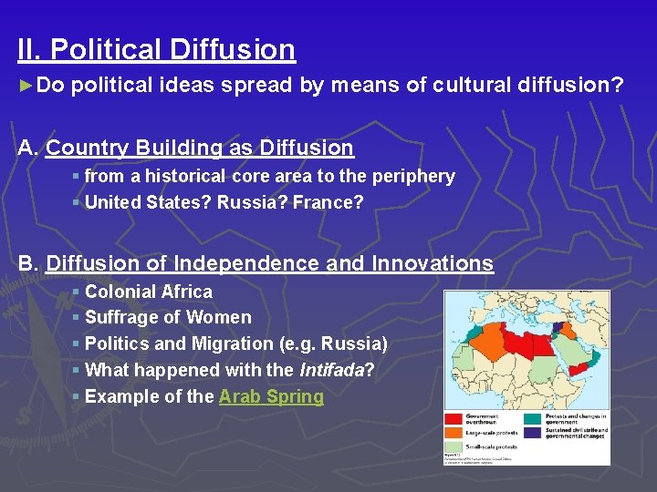 II. Political Diffusion ►Do political ideas spread by means of cultural diffusion? A. Country