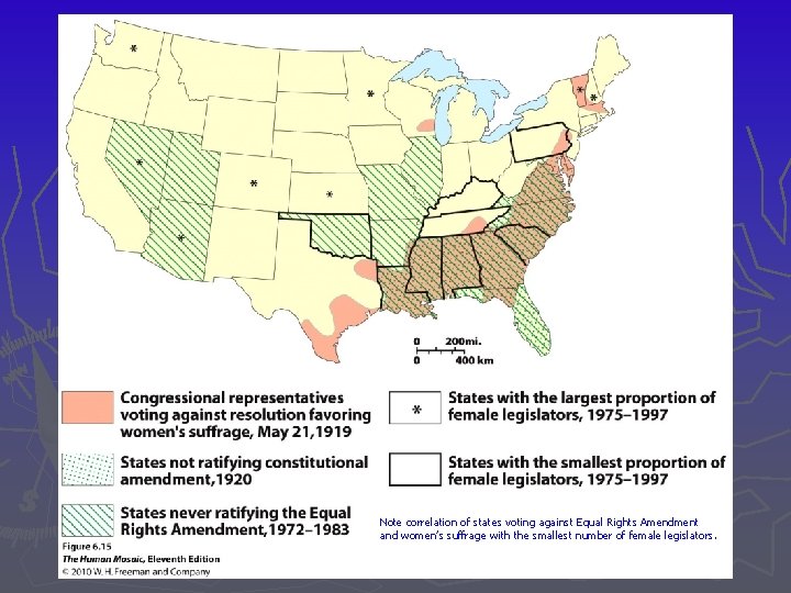 Note correlation of states voting against Equal Rights Amendment and women’s suffrage with the
