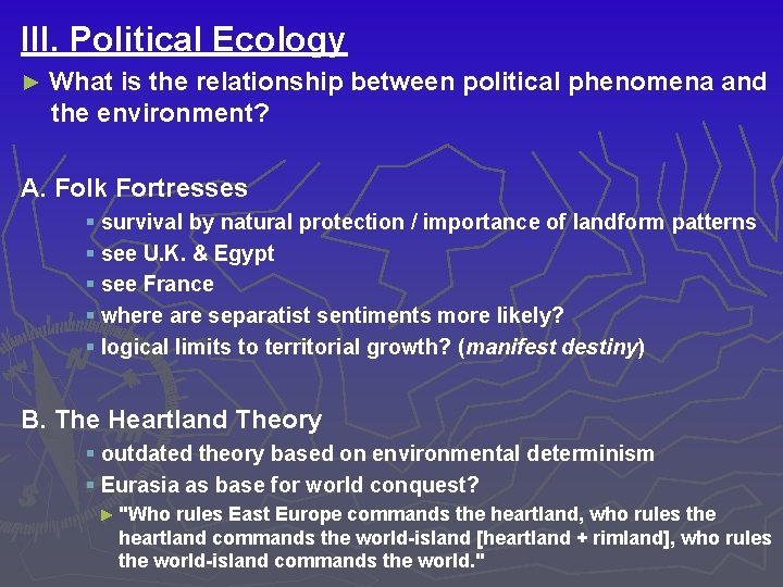 III. Political Ecology ► What is the relationship between political phenomena and the environment?