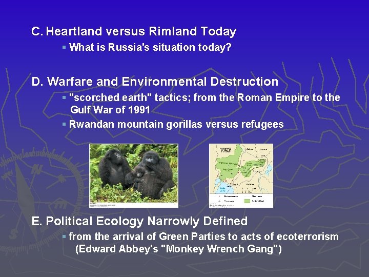 C. Heartland versus Rimland Today § What is Russia's situation today? D. Warfare and