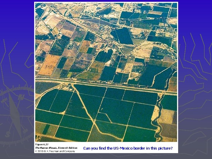 Can you find the US-Mexico border in this picture? 