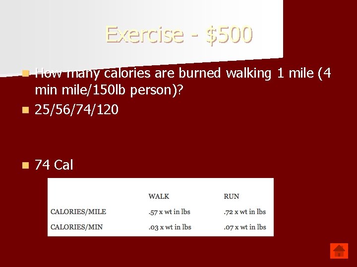 Exercise - $500 How many calories are burned walking 1 mile (4 min mile/150