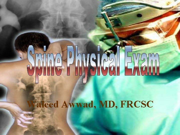 Waleed Awwad, MD, FRCSC 