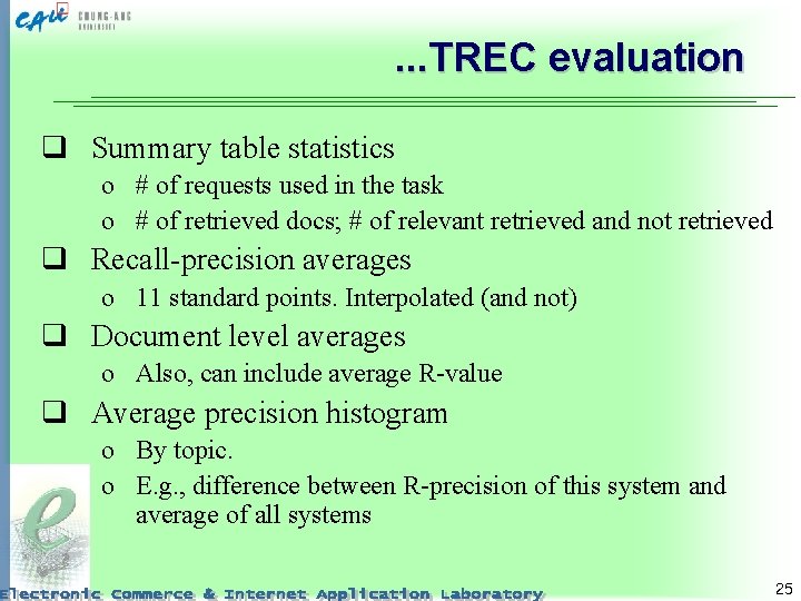. . . TREC evaluation q Summary table statistics o # of requests used