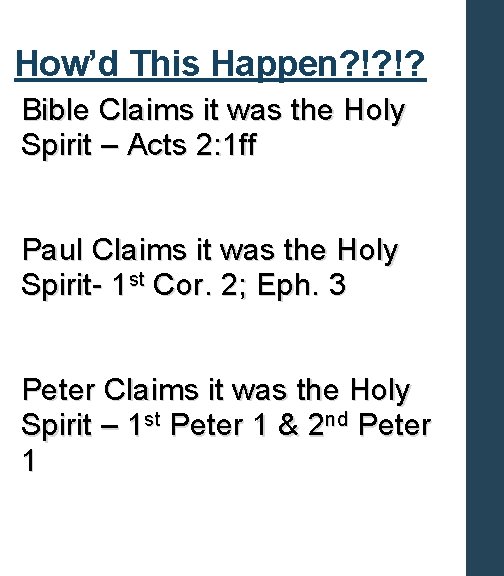 How’d This Happen? !? !? Bible Claims it was the Holy Spirit – Acts