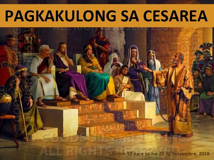 PAGKAKULONG SA CESAREA Liksyon 12 para sa ika-22 ng Setyembre, 2018 