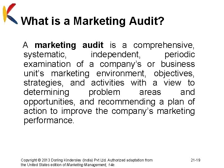 What is a Marketing Audit? A marketing audit is a comprehensive, systematic, independent, periodic