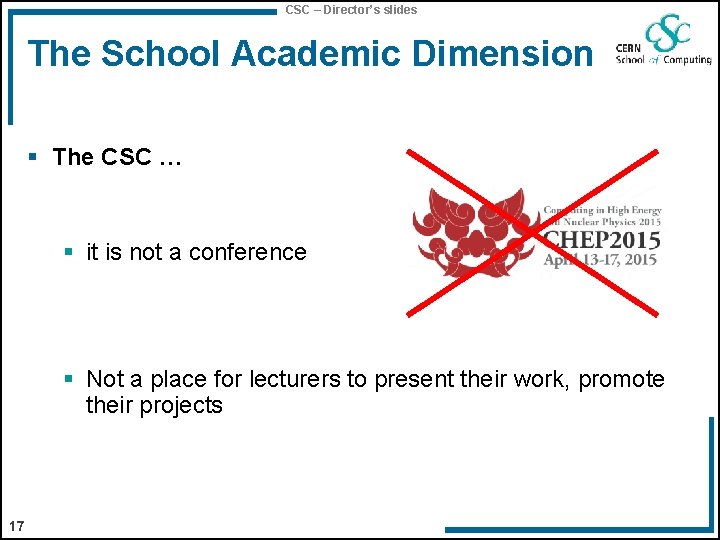 CSC – Director’s slides The School Academic Dimension § The CSC … § it