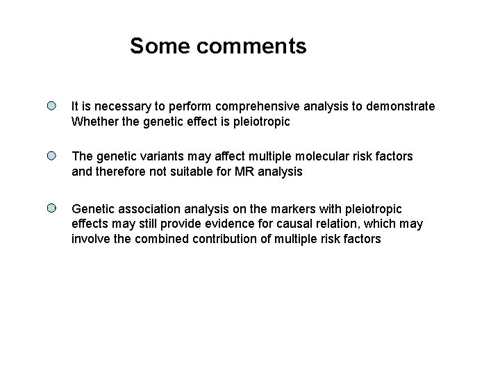 Some comments It is necessary to perform comprehensive analysis to demonstrate Whether the genetic