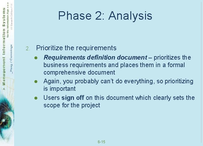 Phase 2: Analysis 2. Prioritize the requirements l l l Requirements definition document – Phase 2: Analysis 2. Prioritize the requirements l l l Requirements definition document –