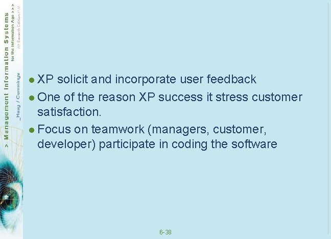 l XP solicit and incorporate user feedback l One of the reason XP success l XP solicit and incorporate user feedback l One of the reason XP success