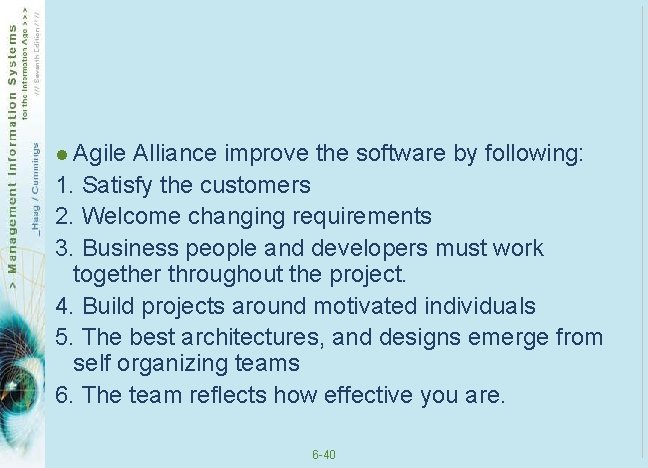 l Agile Alliance improve the software by following: 1. Satisfy the customers 2. Welcome l Agile Alliance improve the software by following: 1. Satisfy the customers 2. Welcome