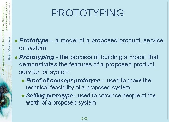 PROTOTYPING l Prototype – a model of a proposed product, service, or system l PROTOTYPING l Prototype – a model of a proposed product, service, or system l