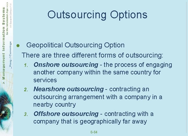 Outsourcing Options Geopolitical Outsourcing Option There are three different forms of outsourcing: l 1. Outsourcing Options Geopolitical Outsourcing Option There are three different forms of outsourcing: l 1.