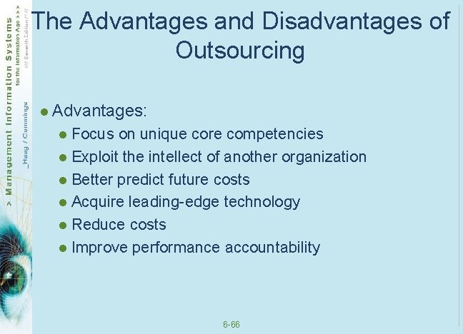 The Advantages and Disadvantages of Outsourcing l Advantages: l Focus on unique core competencies The Advantages and Disadvantages of Outsourcing l Advantages: l Focus on unique core competencies