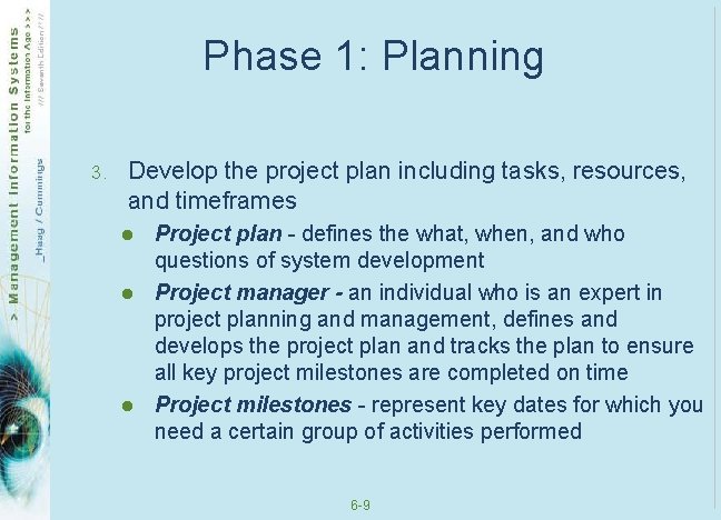 Phase 1: Planning 3. Develop the project plan including tasks, resources, and timeframes l Phase 1: Planning 3. Develop the project plan including tasks, resources, and timeframes l