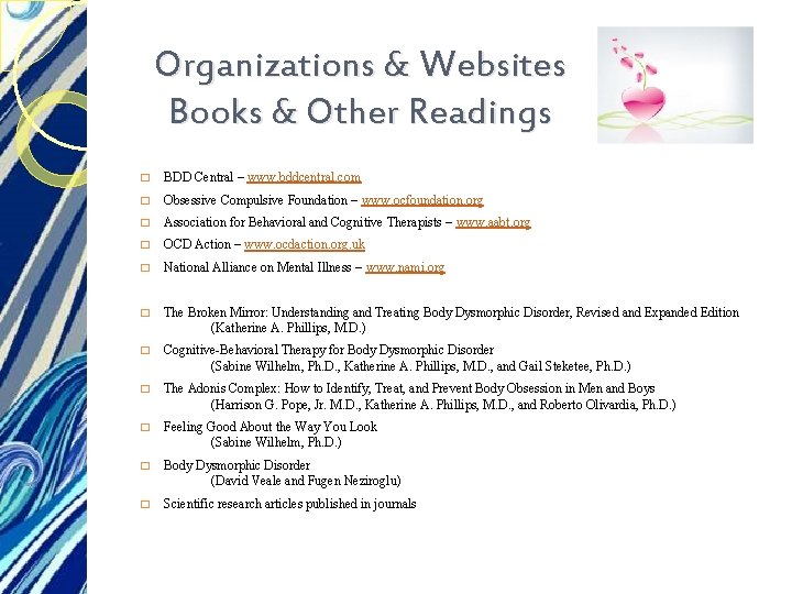 Organizations & Websites Books & Other Readings � BDD Central – www. bddcentral. com Organizations & Websites Books & Other Readings � BDD Central – www. bddcentral. com