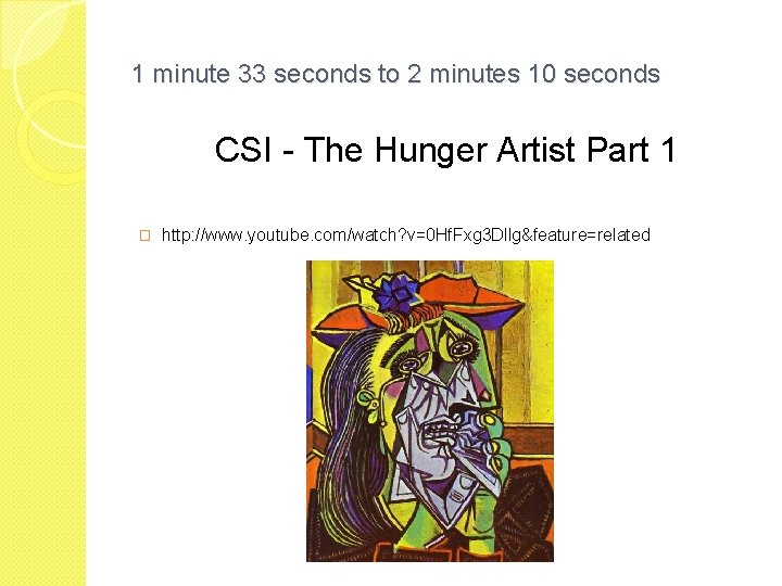 1 minute 33 seconds to 2 minutes 10 seconds CSI - The Hunger Artist 1 minute 33 seconds to 2 minutes 10 seconds CSI - The Hunger Artist