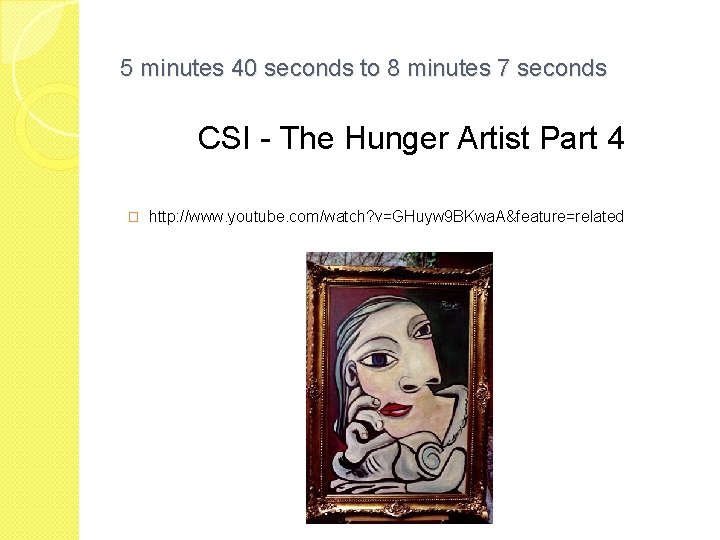 5 minutes 40 seconds to 8 minutes 7 seconds CSI - The Hunger Artist 5 minutes 40 seconds to 8 minutes 7 seconds CSI - The Hunger Artist