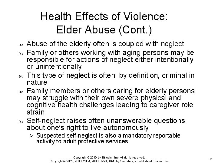 Health Effects of Violence: Elder Abuse (Cont. ) Abuse of the elderly often is