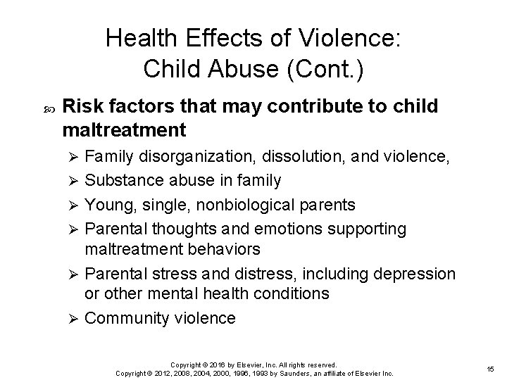 Health Effects of Violence: Child Abuse (Cont. ) Risk factors that may contribute to