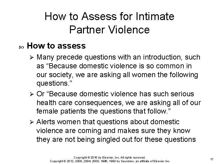 How to Assess for Intimate Partner Violence How to assess Many precede questions with