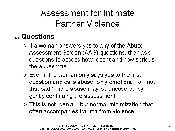 Assessment for Intimate Partner Violence Questions If a woman answers yes to any of