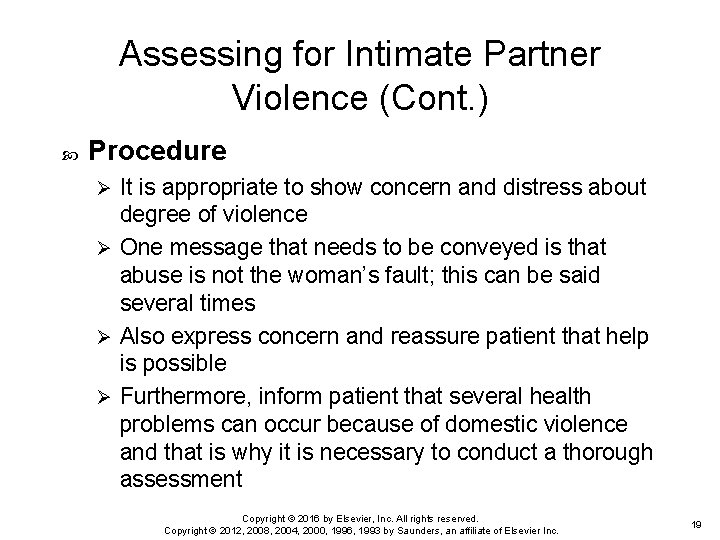 Assessing for Intimate Partner Violence (Cont. ) Procedure It is appropriate to show concern