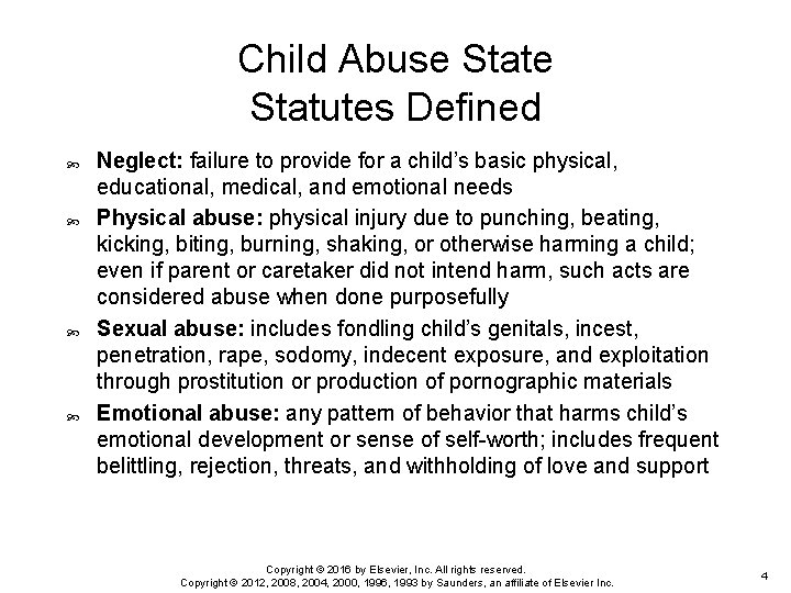 Child Abuse Statutes Defined Neglect: failure to provide for a child’s basic physical, educational,